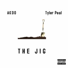 The Jig ft Tyler Peal