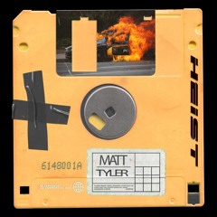 MATT TYLER - Heist
