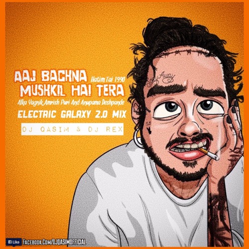 Aaj Bachna Hai Mushkil Tera - Electric Galaxy 2.0 Mix DJ QASIM & DJ REX