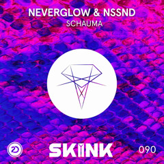 NEVERGLOW & NSSND - Schauma