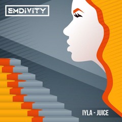 Juice (EMDIVITY Remix)
