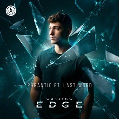 Phrantic - Cutting Edge (ft. Last Word)