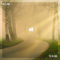 Azlam - Tu Alma (Original Mix)