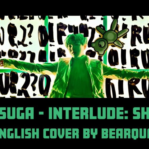 BTS SUGA - INTERLUDE: SHADOW - ENGLISH COVER