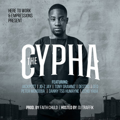 THE CYPHA ( Hosted by DEEJAY TRAFFIK)