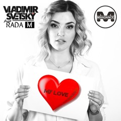 Vladimir Svetsky Feat Rada - My Love (Top Radio Version)