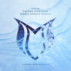 Tycoos - Future Horizons (Denis Sender Remix)