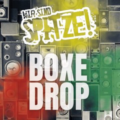Wir Sind SPITZE! - BOXE DROP