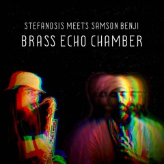 Stefanosis meets Samson Benji - Brass Down Babiwrong