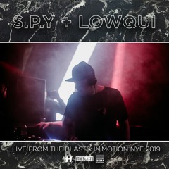 S.P.Y + Lowqui | Live at The Blast x in:Motion NYE 2019