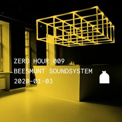 Zero Hour 009: Beesmunt Soundsystem