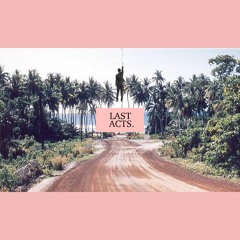 LAST ACTS. (EP)