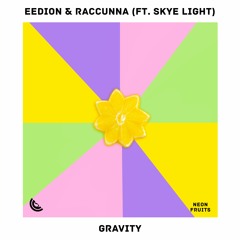 Eedion & Raccunna - Gravity (ft. Skye Light)