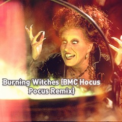 Burning Witches (BMC HocusPocus Remix)