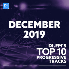 DI.FM Top 10 Progressive Tracks December 2019