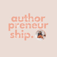 Ep 01: WHAT IS AN AUTHORPRENEUR AND HOW DO I BECOME ONE?