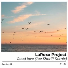 Good Love (Joe Sheriff Remix)