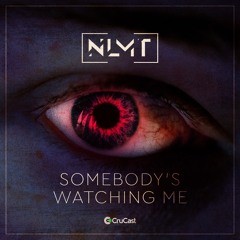 NLMT - Somebody's Watching Me