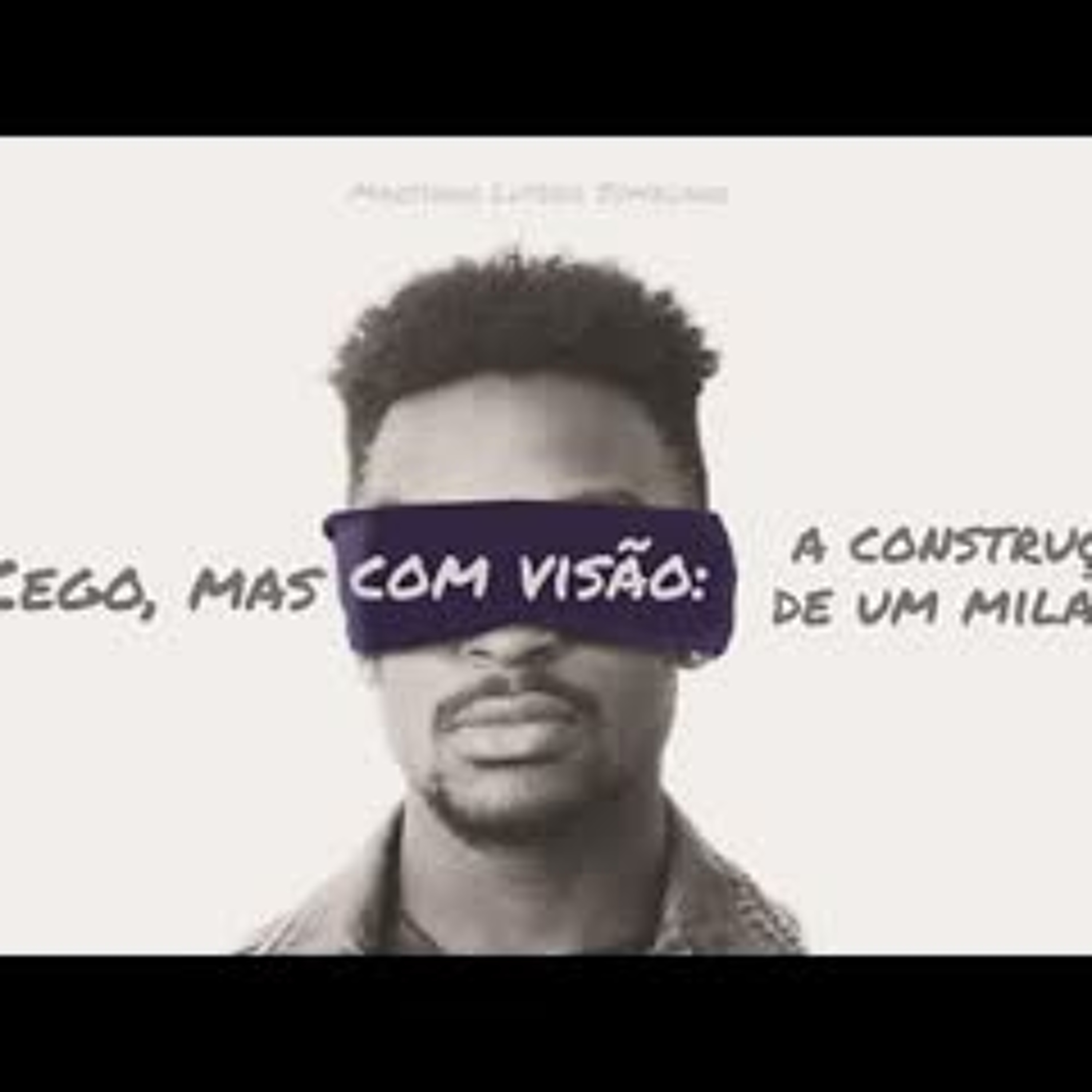 Cego, mas com visão: A construção de um milagre episode artwork
