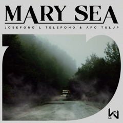 Josefono L Telefono, Apo Tulup - Mary Sea (Original Mix)