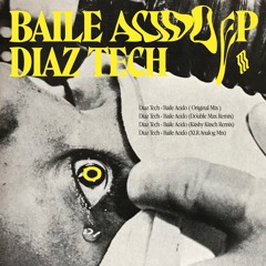 Diaz Tech - Baile Acido (Double Max Remix)