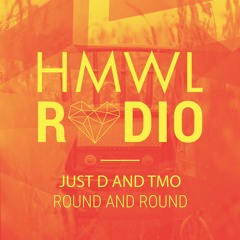 HMWL Radio Mix - Just D and TMO (Round and Round)