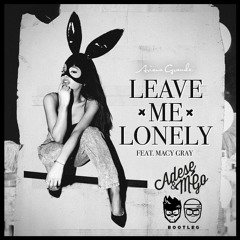 Ariana Grande - Leave Me Lonely (Adese & M´Go Bootleg)FREE DL