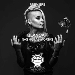 PREMIERE: BLANCAh - Nas Horas Mortas (Original Mix) [Lost On You]