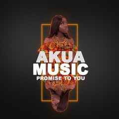 Akua Music - Promise To You