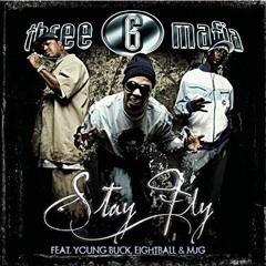 Three 6 Mafia - Stay Fly (BootlegMan Bootleg)