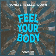 Vonstep & SLEEP DOWN &  -Feel Your Body