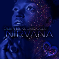 Ömer Bükülmezoğlu - Nirvana (Original Mix)