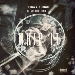 Kodak - Whip It ft BlenderBoi Black