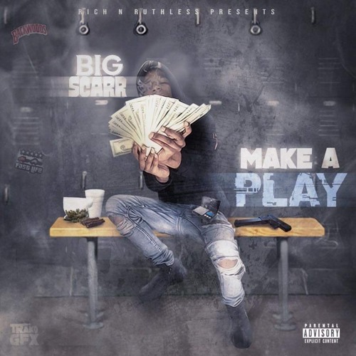 Big Scarr- Make a Play