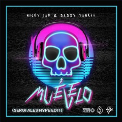 Nicky Jam & Daddy Yankee - Muévelo (Sergi Ales Hype Edit)[COPYRIGHT FILTER] <FREE DOWNLOAD>