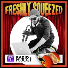 Drop The Tempo: Freshly Squeezed Radio (November 2019)
