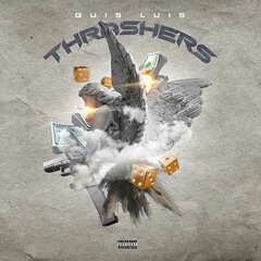 Quis Luis - Thrashers Prod. By X