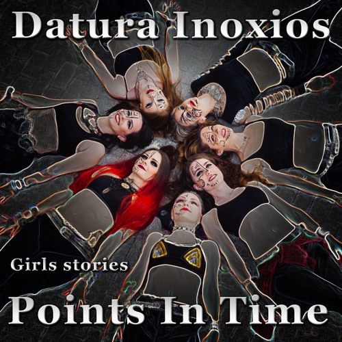 Datura Inoxios - Points In Time