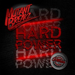 Mutantbreakz - Hard Power