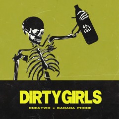 ONE&TWO x Banana Phone - Dirty Girls