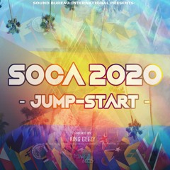 2020 Soca Jump Start Level 1 - Kes, Voice, Kerwin, Machel, Patrice Roberts, Destra, Nessa Preppy Etc