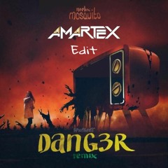 Neelix - Mosquito (Dang3r Remix) ★Amartex Edit★