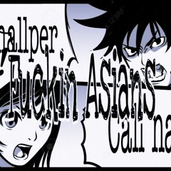 Call Na X Smallper - Fuckin asians