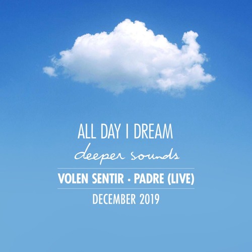 Stream ADID with Deeper Sounds / BA In-Flight Radio Show: Volen Sentir by  All Day I Dream | Listen online for free on SoundCloud