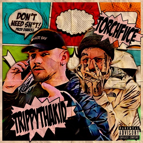 Trippythakid x Torchfvce - Don’t Need Sh*t! (Prod Diaboli)