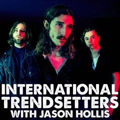 Int'l Trendsetters w/ Jason Hollis - 2020 Episode 2