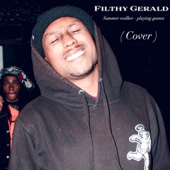 summer walker - playing games ( cover )by Filthy Gerald