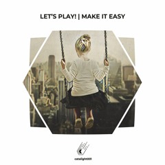Let's Play! - Make It Easy