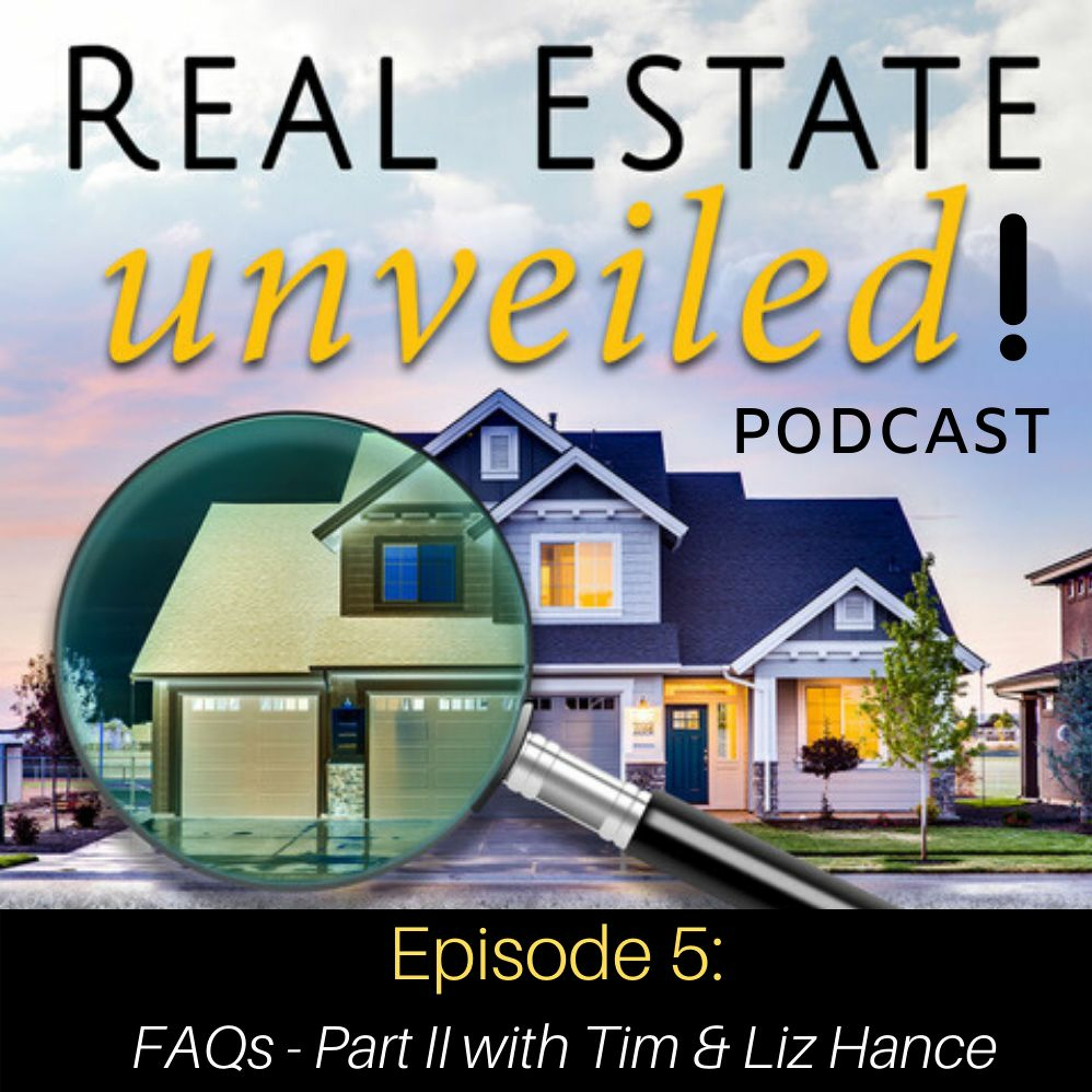 Real Estate Unveiled! Podcast