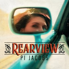 Pi Jacobs - "Rearview"